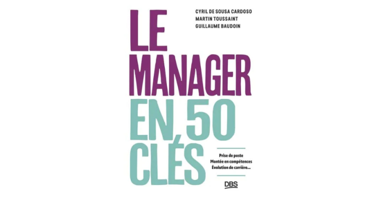 Illustration de l'article Entreprise – Guillaume Baudoin publie Le Manager en 50 clés, un guide pragmatique pour les dirigeants