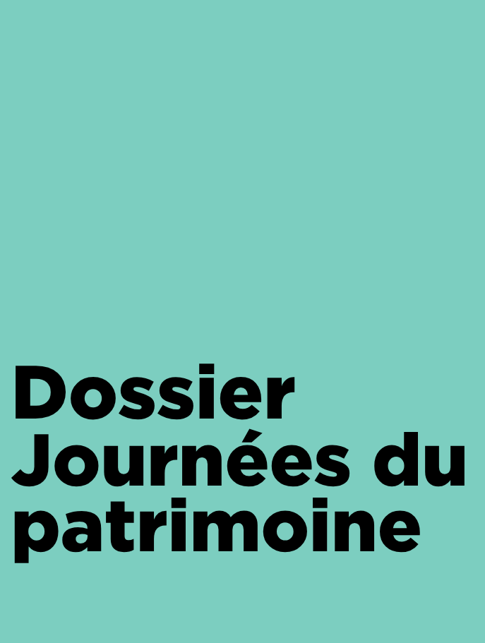 Journées du patrimoine - Les coups de cœur de la rédaction