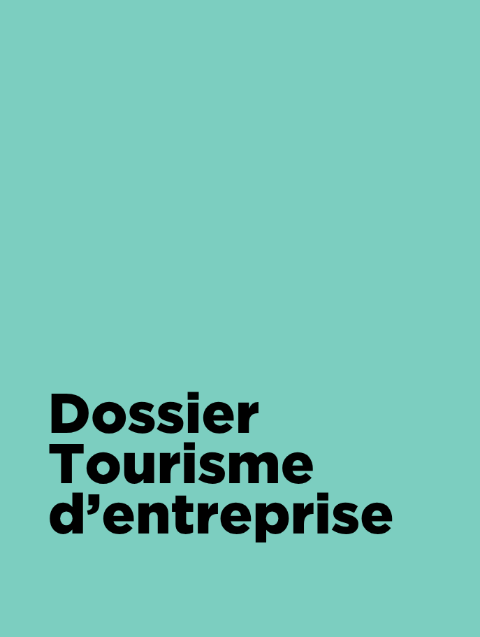 Tourisme d’entreprise - Les savoir-faire attirent